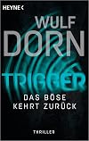 Trigger - Das Böse kehrt zurück: Thriller