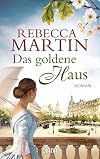 Das goldene Haus: Roman
