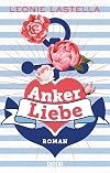 Ankerliebe: Roman