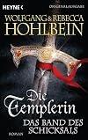 Die Templerin – Das Band des Schicksals: Roman