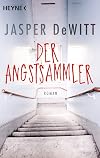 Der Angstsammler: Roman