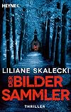 Der Bildersammler: Thriller