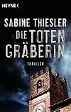 Die Totengr&auml;berin: Roman