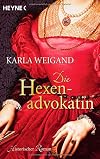 Die Hexenadvokatin: Historischer Roman