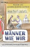 Männer wie wir: Das zweitehrlichste Buch der Welt
