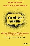 Vermintes Gel&auml;nde &ndash; Wie der Krieg um W&ouml;rter unsere Gesellschaft ver&auml;ndert: Die Folgen der Identit&auml;tspolitik