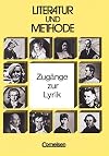 Literatur und Methode, Zugänge zur Lyrik: Text- und Arbeitsbuch