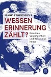 Wessen Erinnerung zählt?