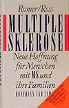 Multiple Sklerose. Neue Hoffnung für Menschen mit MS und ihre Familien