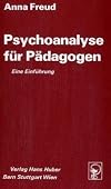 Psychoanalyse für Pädagogen: Eine Einführung