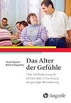 Das Alter der GefΓΌhle ΓΌber die Bedeutung der emotionalen Entwicklung bei geistiger Behinderung