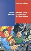 Im Comic vereint. Eine Geschichte der Bildgeschichte.