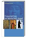 Frauenalltag im biblischen Israel