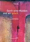 Durch seine Wunden sind wir geheilt. Kreuzwegstationen