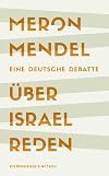 Über Israel reden: Eine deutsche DebattesNominiert für den Deutschen Sachbuchpreis 2023