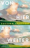 Von hier aus weiter: Roman (German Edition)