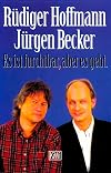 Es ist furchtbar, aber es geht