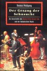 Der Gesang der Sehnsucht.