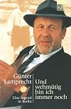 Und wehm&uuml;tig bin ich immer noch: Eine Jugend in Berlin