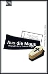 Aus die Maus: Ungew&ouml;hnliche Todesanzeigen