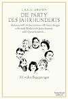 Die Party des Jahrhunderts: 101 wahre Begegnungen. Madonna trifft Michael Jackson trifft Nancy Reagan trifft Andy Warhol trifft Jackie Kennedy trifft Queen Elizabeth...