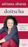 Doitscha: Eine jüdische Mutter packt aus