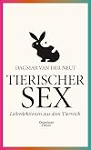 Tierischer Sex Liebeslektionen aus dem Tierreich