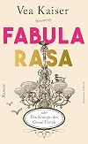 Fabula Rasa oder Die Königin des Grand Hotels