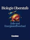 Biologie Oberstufe, Zelle und Energiestoffwechsel