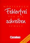 Fehlerfrei schreiben - Alte Ausgabe: Fehlerfrei schreiben, neue Rechtschreibung, Neue Ausgabe, Allgemeine Ausgabe