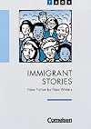 Immigrant stories : new fiction by new writers [Hauptbd.]. [...]