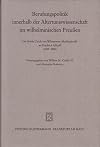Berufungspolitik innerhalb der Altertumswissenschaft im wilhelminischen Preussen : die Briefe Ulrich von Wilamowitz-Moellendorffs an Friedrich Althoff, 1883-1908