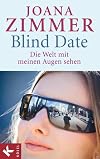 Blind Date - Die Welt mit meinen Augen sehen