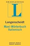 Italienisch. MAXI Wörterbuch. Langenscheidt. Neues Cover (Langenscheidt MAXI Wörterbuch)