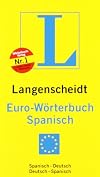 Langenscheidt Euro-W&ouml;rterbuch Spanisch: Spanisch-Deutsch / Deutsch-Spanisch. Rund 45.000 Stichw&ouml;rter und Wendugen