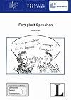 Fertigkeit Sprechen. Fernstudieneinheit 20: Fernstudienangebot Germanistik. Deutsch als Fremdsprache