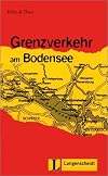 Felix Und Theo - Level 2: Grenzverkehr am Bodensee (German Edition)