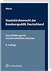Staatskirchenrecht der Bundesrepublik Deutschland: Eine Einführung mit kirchenrechtlichen Exkursen 2., völlig neu bearbeitete Auflage