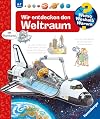 Wieso? Weshalb? Warum?, Band 32: Wir entdecken den Weltraum (Wieso? Weshalb? Warum?, 32)