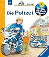 Die Polizei (Wieso? Weshalb? Warum? junior, Band 18)