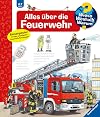 Alles über die Feuerwehr (Wieso? Weshalb? Warum?, Band 2)