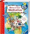 Mein erster Weltatlas (Wieso? Weshalb? Warum? Sonderband)