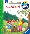 Wieso? Weshalb? Warum? junior, Band 6: Der Wald (Wieso? Weshalb? Warum? junior, 6)