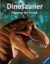 Dinosaurier: Giganten der Vorzeit
