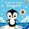 Wo bist du, kleiner Pinguin?: Mit großen Fühl-Klappen