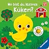 Wo bist du, kleines Küken?: Mit großen Fühl-Klappen
