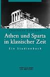 Athen und Sparta in klassischer Zeit : Ein Studienbuch