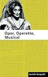 Oper, operette, Musical : 600 Werkbeschreibungen