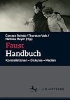 Faust-Handbuch: Konstellationen – Diskurse – Medien (German Edition)