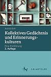 Kollektives Gedächtnis und Erinnerungskulturen : eine Einführung